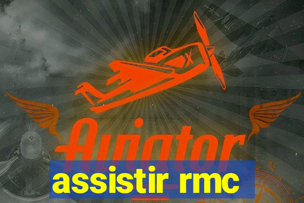 assistir rmc